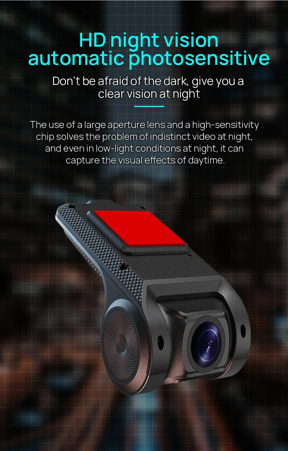 Capture clear vision at night with our HD dash cam automatic photosensitive technology.