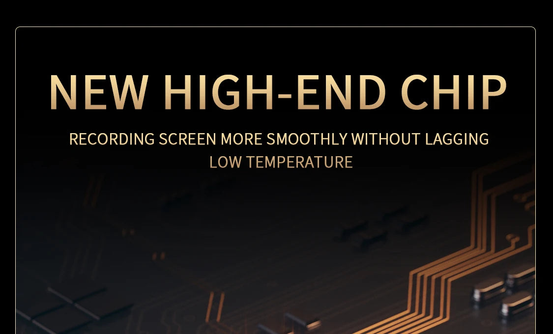 New high-end chip records screen more smoothly without lagging, ideal for low temperature environments.