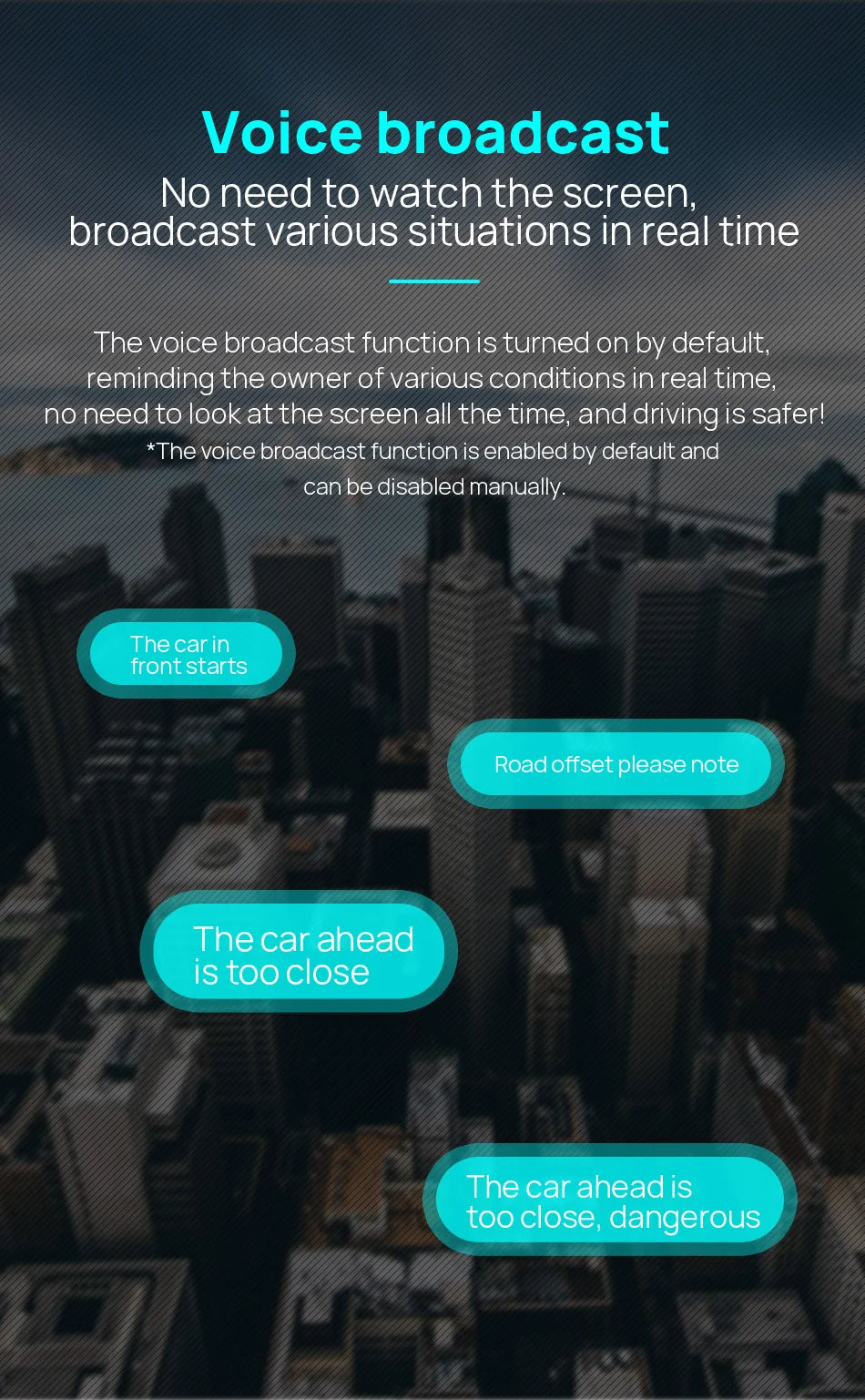 Voice broadcasts allow focused driving by alerting users to real-time situations, eliminating screen checks.