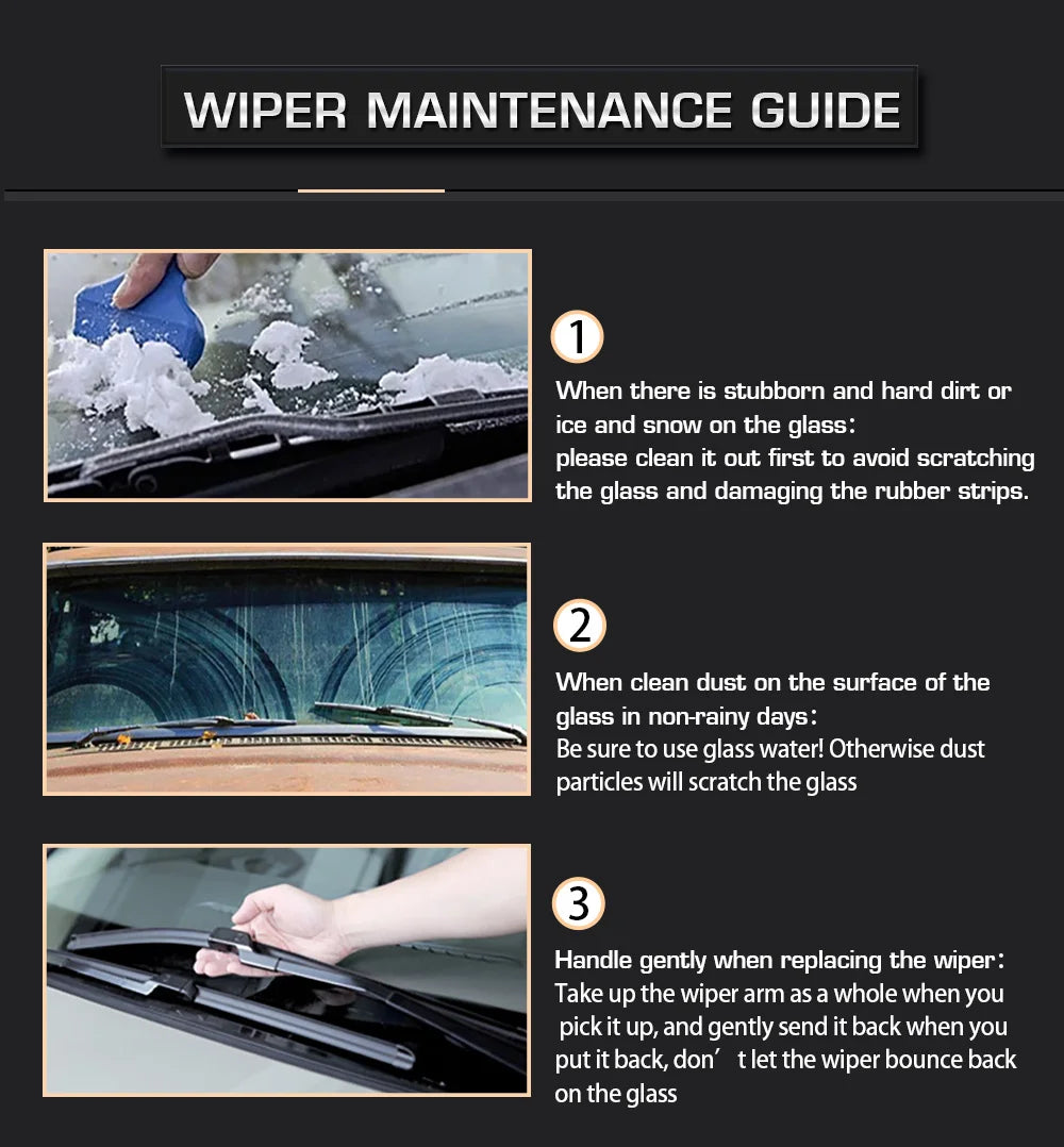 Wiper, Clean stubborn dirt or ice/snow from windshield before cleaning dust on non-rainy days to avoid scratching.