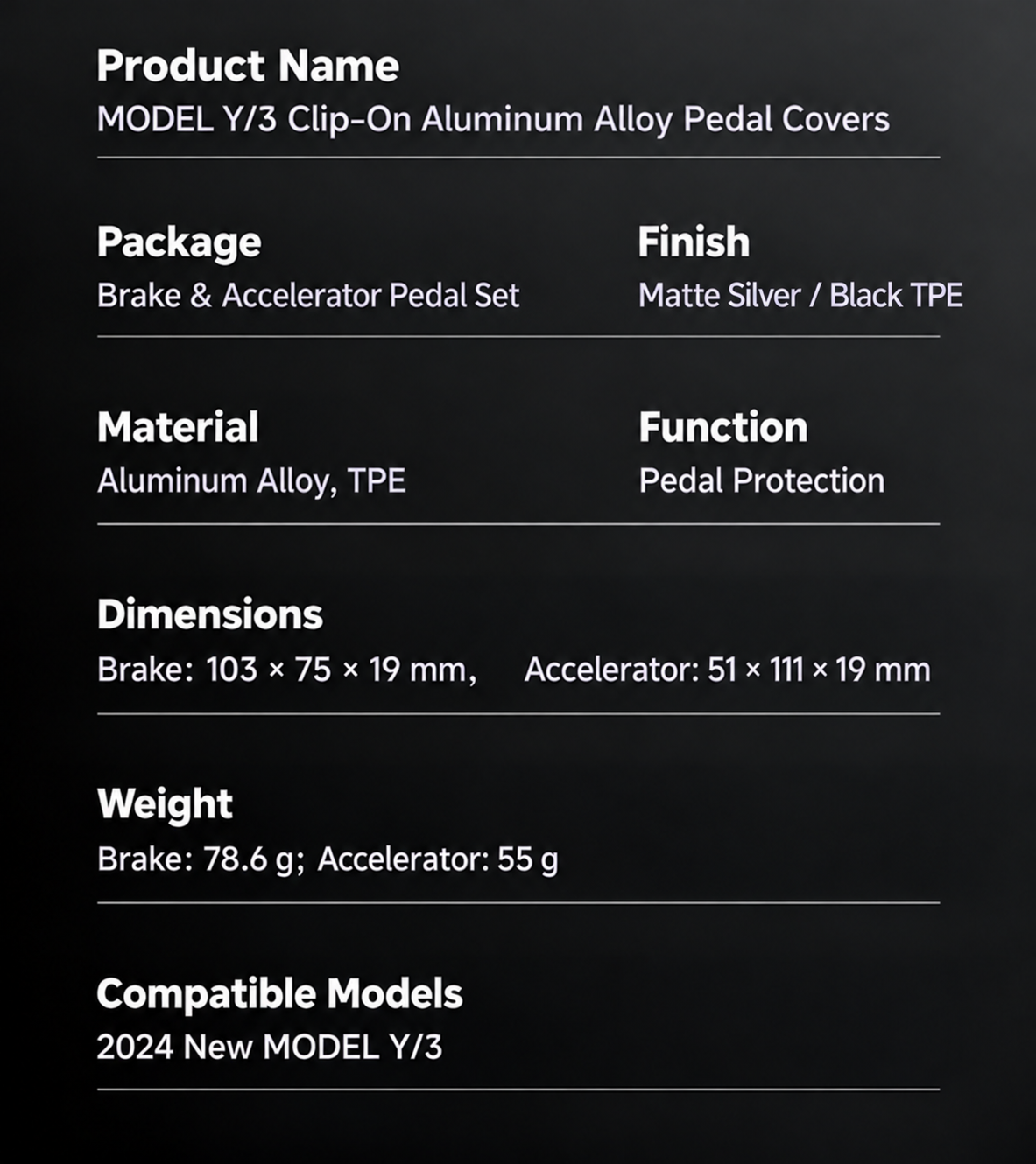 Specifications for matte silver aluminum and black TPE pedal covers
